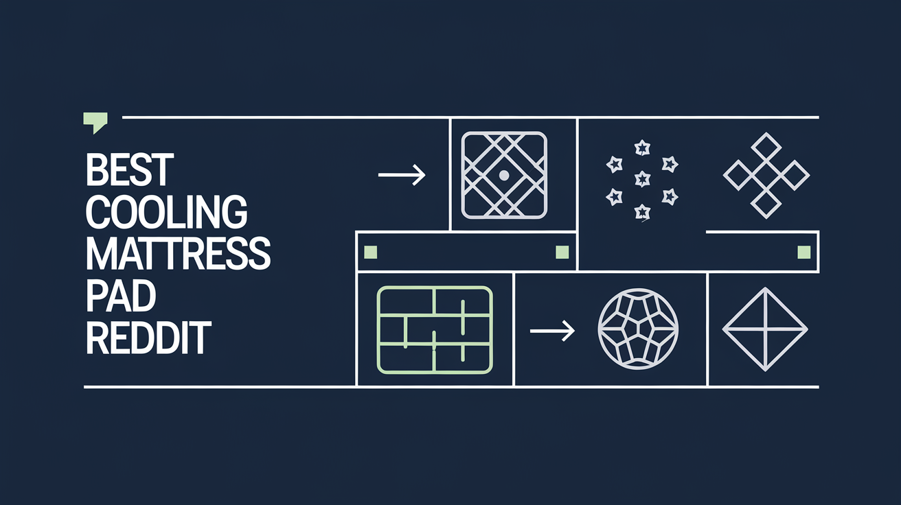 10 Best Cooling Mattress Pads Reddit Users Swear By in 2025